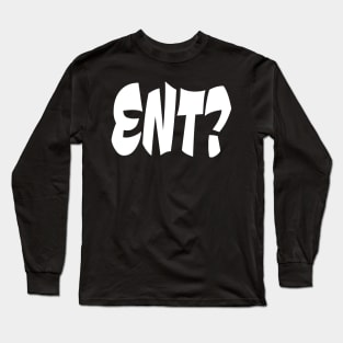 ENT? - IN WHITE - CARNIVAL CARIBANA PARTY TRINI DJ Long Sleeve T-Shirt